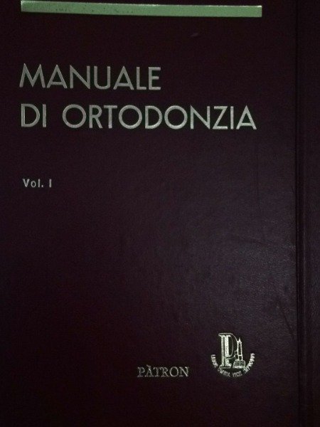 GIORGIO MAJ MANUALE DI ORTODONZIA VOLUME PRIMO E VOLUME SECONDO …