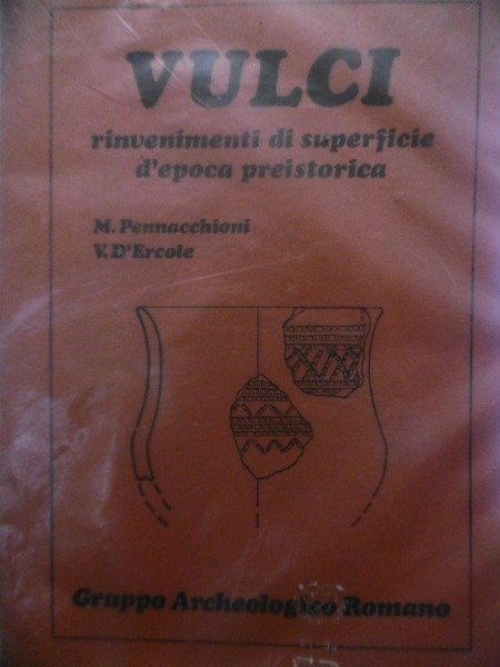 ARCHEOLOGIA PENNACCHIONI M. VULCI. RINVENIMENTI DI SUPERFICIE D‚ÄôEPOCA PREISTORICA.