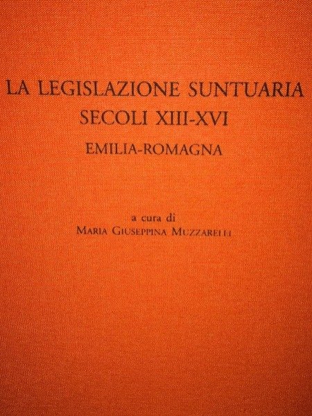 La Leslislazione Suntuaria Secoli Xiii Xvi Emilia Romagna