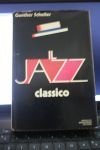 IL JAZZ CLASSICO GUNTHER SCHULLET MONDADORI