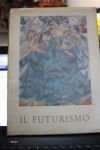 MODESTI Renzo (a cura di), Il Futurismo. Vister, 1960 Edizione …