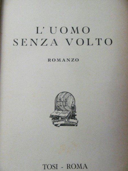 Tartufari C.; L'UOMO SENZA VOLTO romanzo ; Tosi Ed. 1941