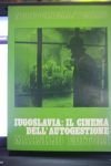 JUGOSLAVIA IL CINEMA DELL'AUTOGESTIONE MARSILIO EDITORI F#