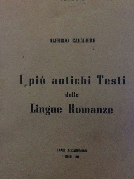 I PIU' ANTICHI TESTI DELLE LINGUE ROMANZE ALFREDO CAVALIERE EDIZIONI …