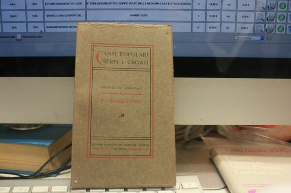CANTI POPOLARI SERBI E CROATI PIETRO KASANDRIC 1913 ARTI GRAFICHE …