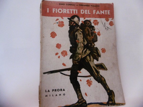 I FIORETTI DEL FANTE PRIMA EDIZIONE CORNALI GINO LA PRORA …