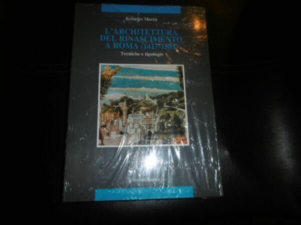 L'ARCHITETTURA DEL RINASCIMENTO A ROMA 1417-1503 KAPPA