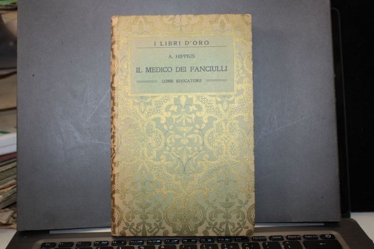 1914 IL MEDICO DEI FANCIULLI COME EDUCATORE A. HIPPIUS LATERZA