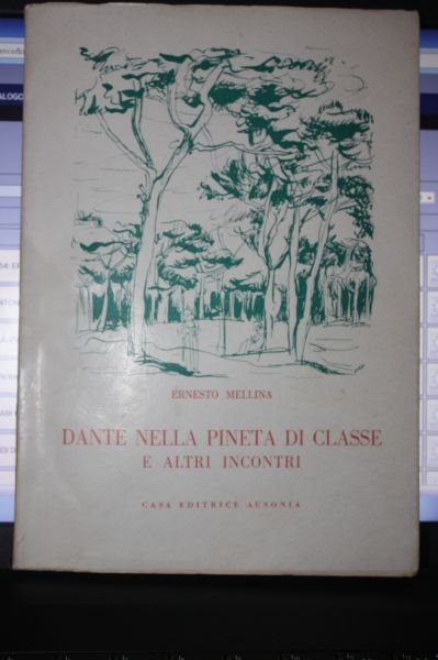 1954: ERNESTO MELLINA - DANTE NELLA PINETA DI CLASSE E …