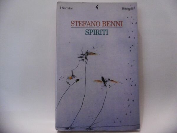 STEFANO BENNI SPIRITI FELTRINELLI 2000 PRIMA EDIZIONE