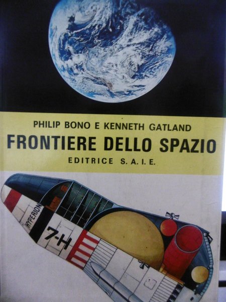 FRONTIERE DELLO SPAZIO SCIENZE/TECNICA PHILIP BONO - KENNETH GATLAND S.A.I.E