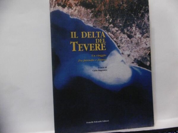 IL DELTA DEL TEVERE UN VIAGGIO FRA PASSATO E FUTURO …