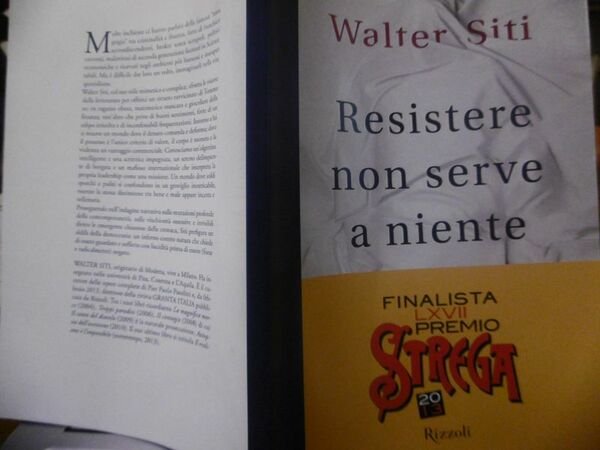 WALTER SITI RESISTERE NON SERVE A NIENTE RIZZOLI 2013