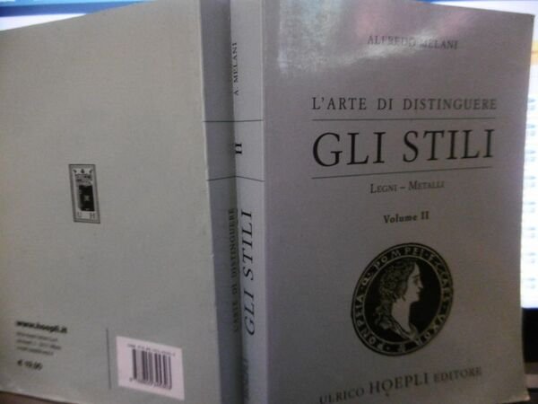 GLI STILI ALFREDO MELANI GLI STILI LEGNI METALLI VOLUME SECONDO …