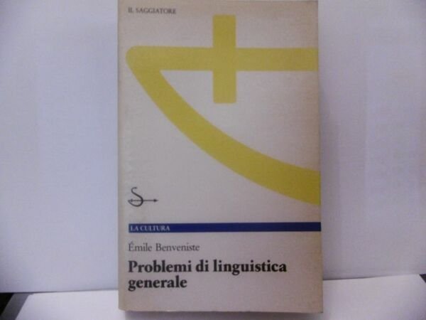 PROBLEMI DI LINGUISTICA GENERALE EMILE BENVENISTE IL SAGGIATORE 1990