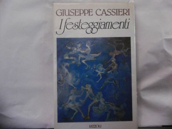 GIUSEPPE CASSIERI I FESTEGGIAMENTI RIZZOLI 1989