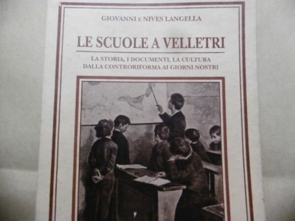 LE SCUOLE A VELLETRI GIOVANNI E NIVES LANGELLA EDIZIONI TRA …