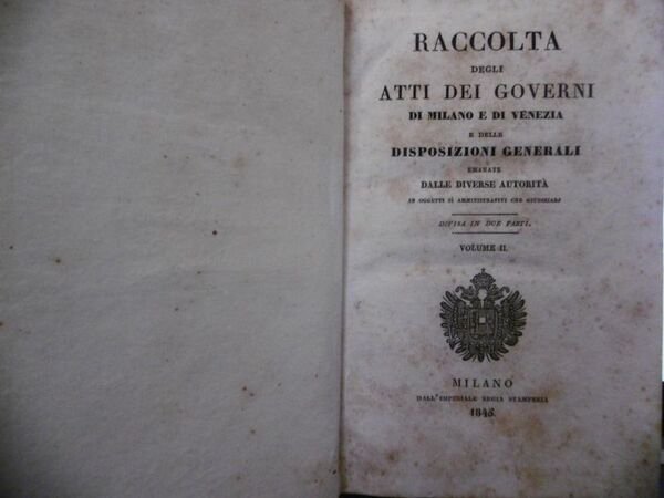 MILANO VENEZIA 1845 RACCOLTA ATTI DEI GOVERNI VOLUME II