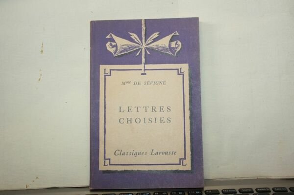 LETTRRS CHOISIES DE SEVIGNE' CLASSIQUES LAROUSSE