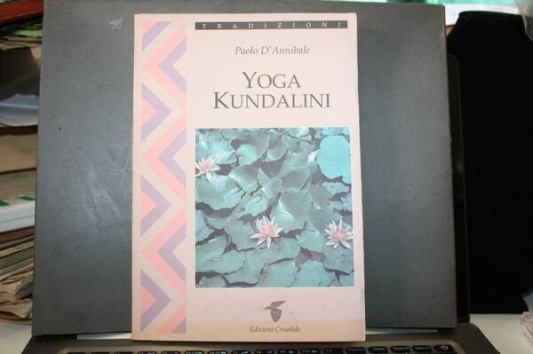 YOGA KUNDALINI PAOLO D'ANNIBALE EDIZIONI CRISALIDE 1993