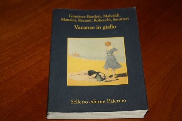 VACANZE IN GIALLO GIMENEZ BARLETT MALVALDI MANZINI RECAMI REBECCHI SAVATTERI …