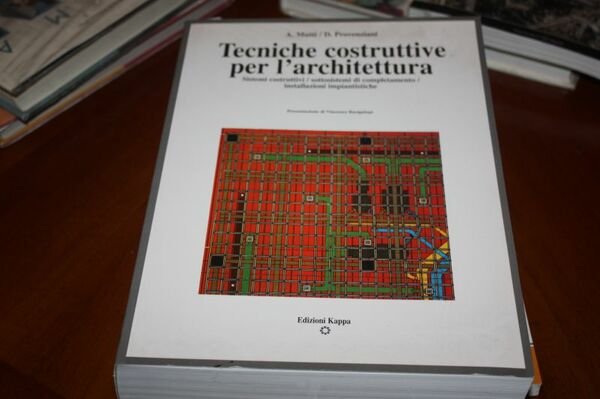 MUTTI PROVENZIANI TECNICHE COSTRUTTIVE PER L'ARCHITETTURA EDIZIONI KAPPA 1989