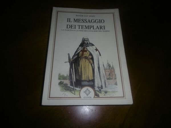 IL MESSAGGIO DEI TEMPLARI E LA FINE DEI CAVALIERI TEMPIO …