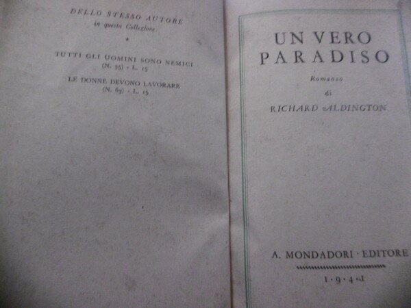 UN VERO PARADISO RICHARD ALDINGTON MONDADORI 1941