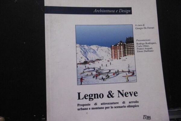 LEGNO NEVE ARCHITETTURA E DESIGN A CURA DI GIORGIO DE …