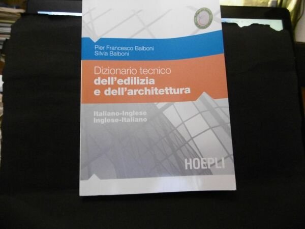 DIZIONARIO TECNICO DEL'EDILIZIA E DELL'ARCHITETTURA ITALIANO INGLESE HOEPLI