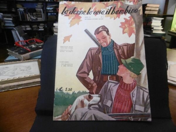 LA DONNA LA CASA IL BAMBINO SETTEMBRE OTTOBRE 1938