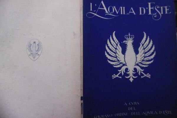 L'AQUILA D'ESTE A CURA DEL SOVRANO ORDINE DELL'AQUILA D'ESTE 1948