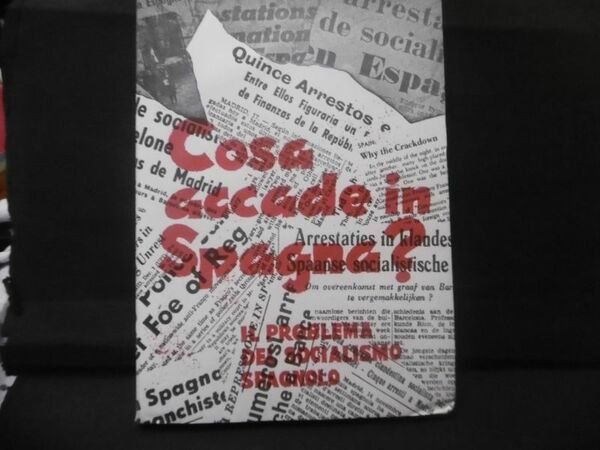 Cosa Accade In Spagna?. IL PROBLEMA DEL SOCIALISMO SPAGNOLO. 1959. …