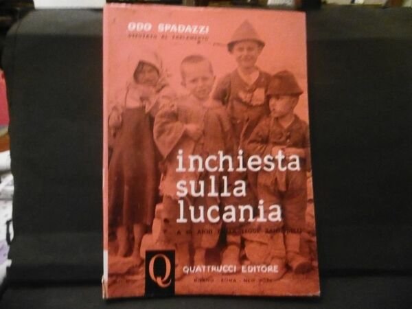 Inchiesta sulla Lucania di Odo Spadazzi 1958 Quattrucci editore