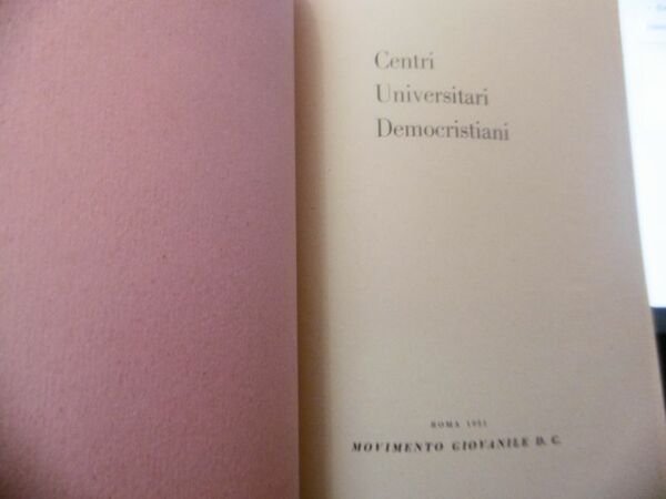 CENTRI UNIVERSITARI DEMOCRISTIANI ROMA 1951 MOVIMENTO GIOVANILE D.C.