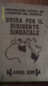 1939 MUSSOLINI E LA GUIDA PER IL DIRIGENTE SINDACALE 1939 …