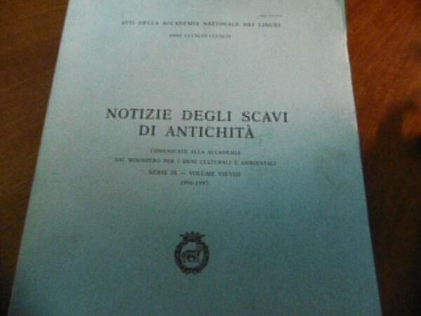 NOTIZIE DEGLI SCAVI DI ANTICHITA' SERIE IX VOLUME VII-VIII 1996-1997