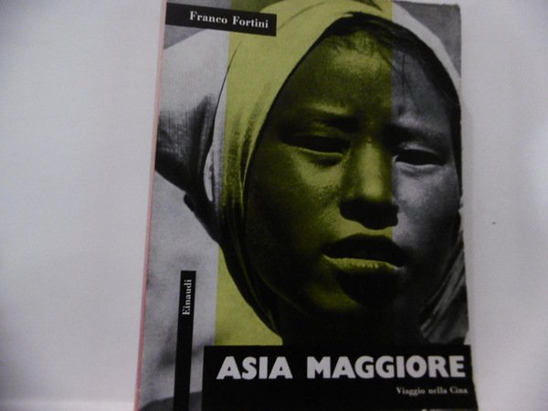 ASIA MAGGIORE EINAUDI 1956 FRANCO FORTINI