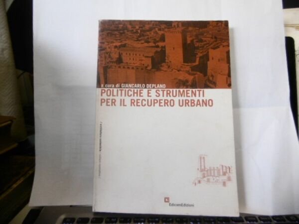 LIBRO POLITICHE E STRUMENTI PER IL RECUPERO URBANO - A …