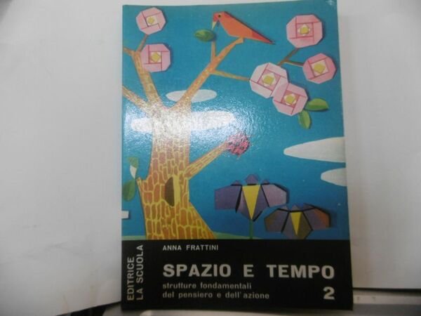 SPAZIO E TEMPO ANNA FRATTINI EDITRICE LA SCUOLA 2 ANNO …