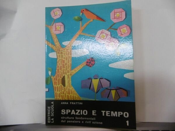 SPAZIO E TEMPO ANNA FRATTINI VOL.1 EDITRICE LA SCUOLA 1970