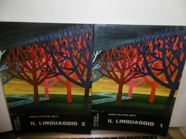 IL LINGUAGGIO VOLUME 1 E VOLUME 2 EDITRICE LA SCUOLA …