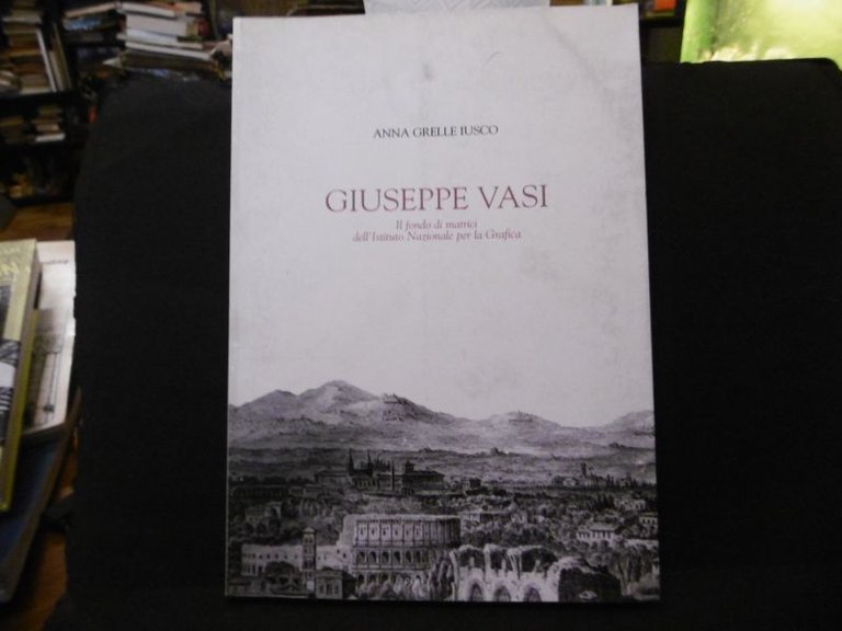 Anna Grelle Iusco GIUSEPPE VASI IL FONDO DI MATRICI DELL'ISTITU. …
