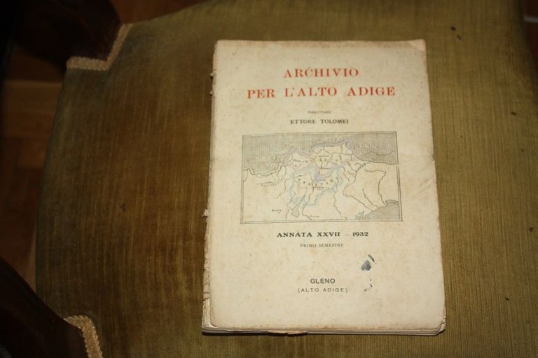 ARCHIVIO PER L'ALTO ADIGE ETTORE TOLOMEI 1932 PRIMO SEMETRE GLENO …