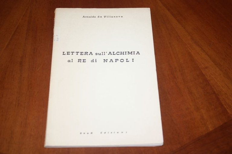 ARNALDO DA VILLANOVA LETTERA SULL'ALCHIMIA AL RE DI NAPOLI. A …