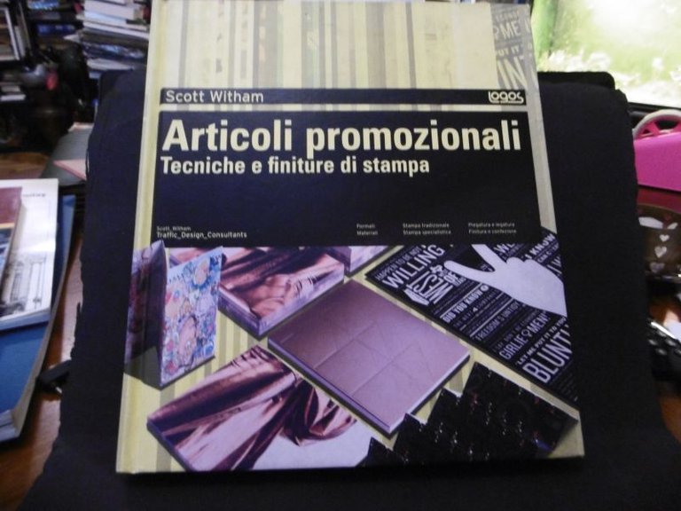 ARTICOLI PROMOZIONALI TECNICHE E FINITURE DI STAMPA SCOTT WITHAM LOGOS …