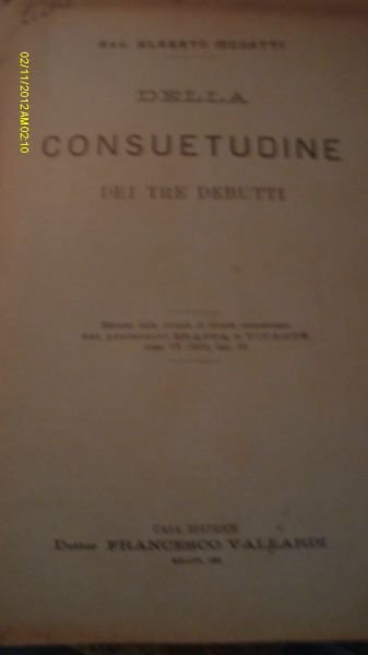 AVV.ALBERTO MUSATTI DELLA CONSUETUDINE DEI TRE DEBUTTI VALLARDI 1909