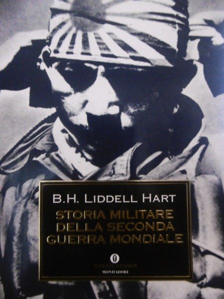 B.H.Liddell Hart Storia Militare Della Seconda Guerra Mondiale