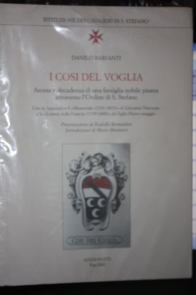 BARSANTI,DANILO. I COSI DEL VOGLIA. ASCESA E DECADENZA DI UNA …