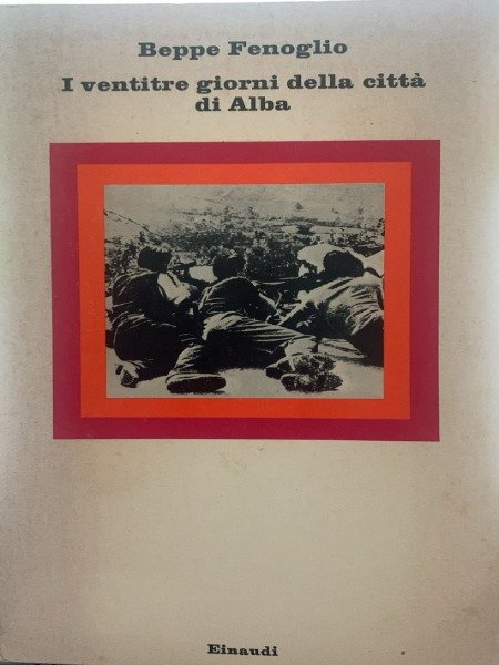 BEPPE FENOGLIO I VENTITRE GIORNI DELLA CITTA DI ALBA | Immagine Gallery 3